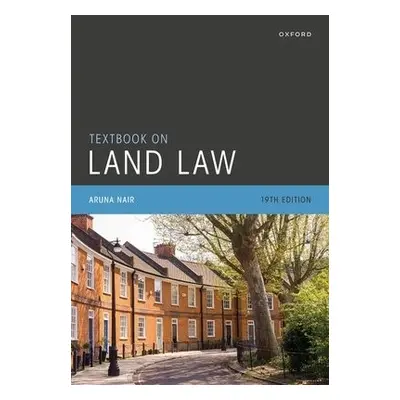 Textbook on Land Law - Nair, Aruna (Associate Professor of Law, Associate Professor of Law, Univ