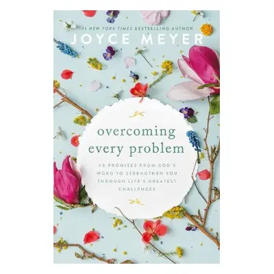 Overcoming Every Problem - Meyer, Joyce