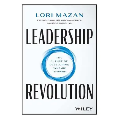 Leadership Revolution - Mazan, Lori