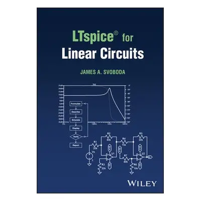 LTspice® for Linear Circuits - Svoboda, James A. (Clarkson University)