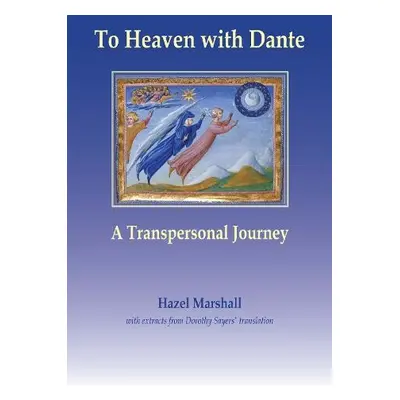 To Heaven with Dante - Marshall, Hazel