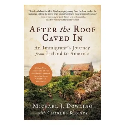 After the Roof Caved In - Dowling, Michael J. a Kenney, Charles