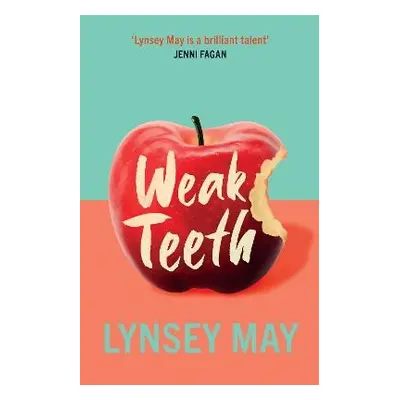 Weak Teeth - May, Lynsey