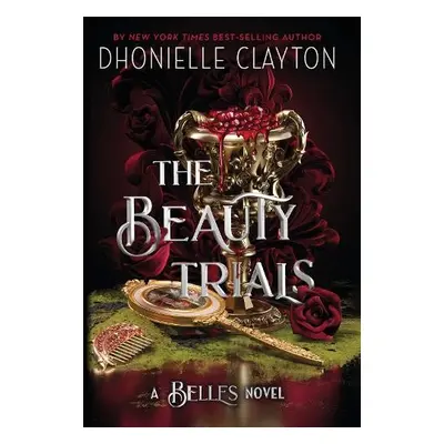 Beauty Trials - Clayton, Dhonielle