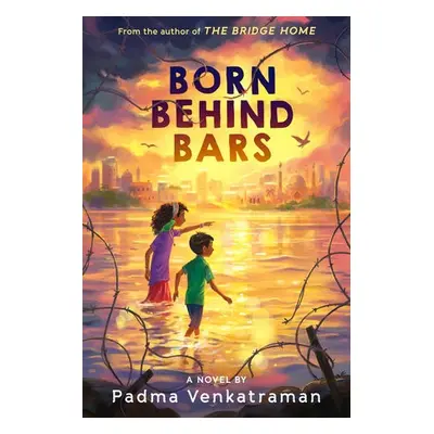 Born Behind Bars - Venkatraman, Padma