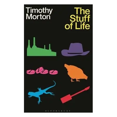 Stuff of Life - Morton, Prof. Timothy