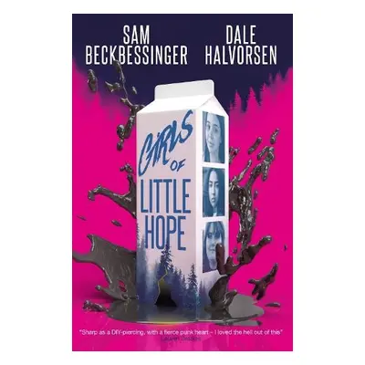 Girls of Little Hope - Halvorsen, Dale a Beckbessinger, Sam