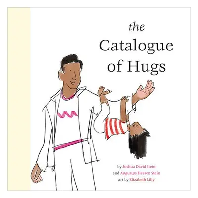 Catalogue of Hugs - Stein, Joshua David a Stein, Augustus Heeren