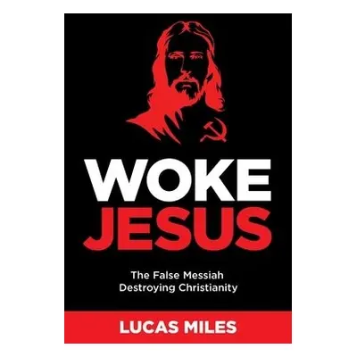 WOKE JESUS - Miles, Lucas