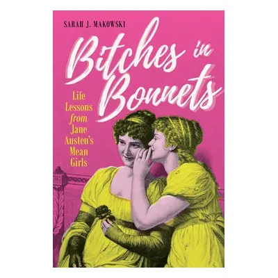 Bitches in Bonnets - Makowski, Sarah J.