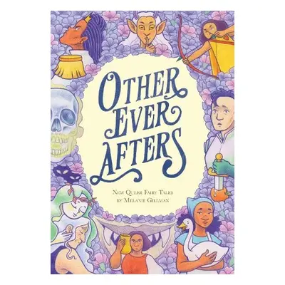 Other Ever Afters - Gillman, Melanie