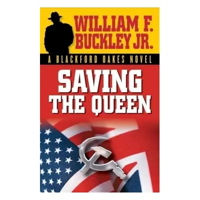 Saving the Queen - Buckley, William F., Jr.