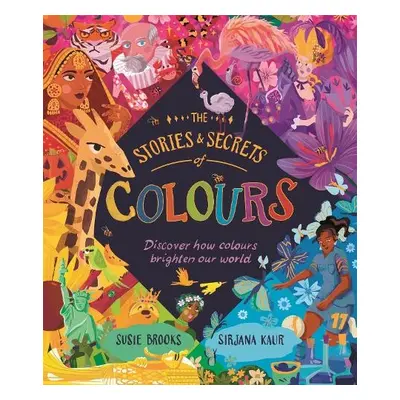 Stories and Secrets of Colours - Brooks, Susie