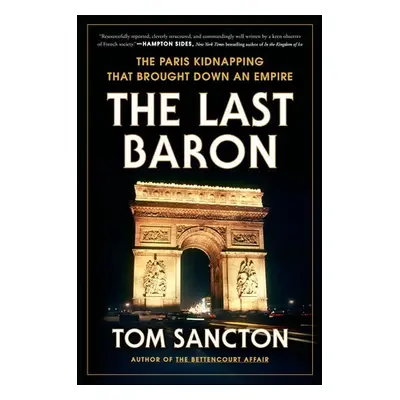 Last Baron - Sancton, Tom