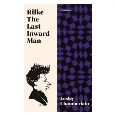 Rilke: The Last Inward Man - Chamberlain, Lesley