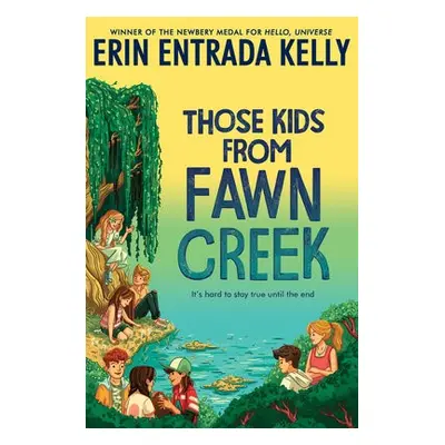 Those Kids from Fawn Creek - Kelly, Erin Entrada