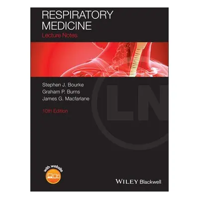 Respiratory Medicine - Bourke, Stephen J. (The Royal Victoria Infirmary, Newcastle, UK) a Burns,