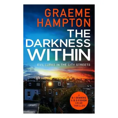 The Darkness Within - Hampton, Graeme