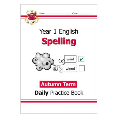 KS1 Spelling Year 1 Daily Practice Book: Autumn Term - CGP Books