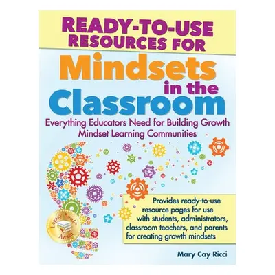 Ready-to-Use Resources for Mindsets in the Classroom - Ricci, Mary Cay