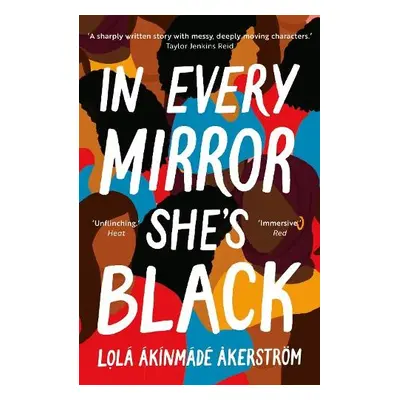 In Every Mirror She's Black - Akerstrom, Lola Akinmade