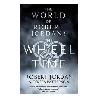 World Of Robert Jordan's The Wheel Of Time - Jordan, Robert a Patterson, Teresa