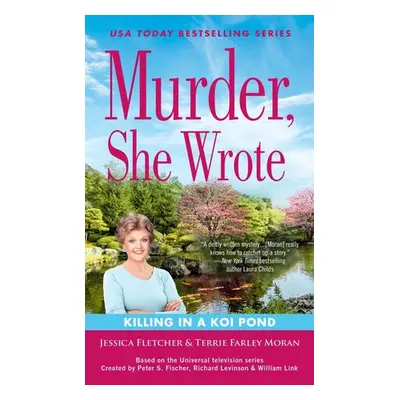 Murder, She Wrote: Killing in a Koi Pond - Fletcher, Jessica a Farley Moran, Terrie