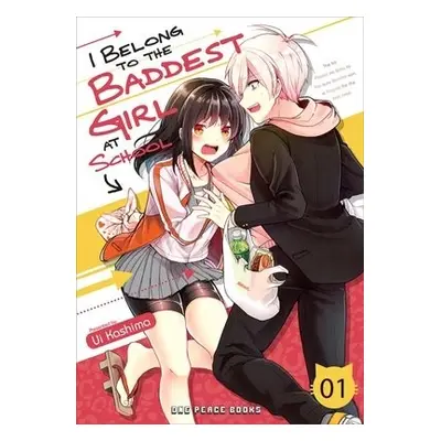 I Belong to the Baddest Girl at School Volume 01 - Kashima, Ui