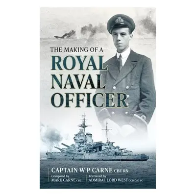 Making of a Royal Naval Officer - Carne, William