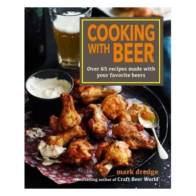 Cooking with Beer - Dredge, Mark