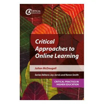 Critical Approaches to Online Learning - McDougall, Julian