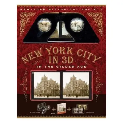 New York City In 3D In The Gilded Age - Crain, Esther a Historical Society, New-York