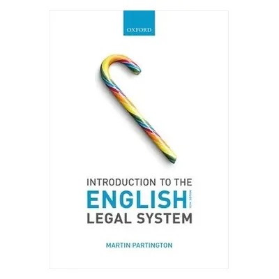 Introduction to the English Legal System - Partington, Martin (Emeritus Professor of Law, Univer