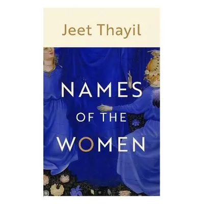 Names of the Women - Thayil, Jeet