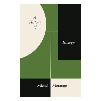 History of Biology - Morange, Michel