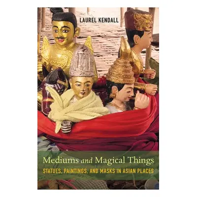 Mediums and Magical Things - Kendall, Laurel