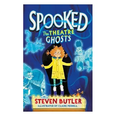 Spooked: The Theatre Ghosts - Butler, Steven