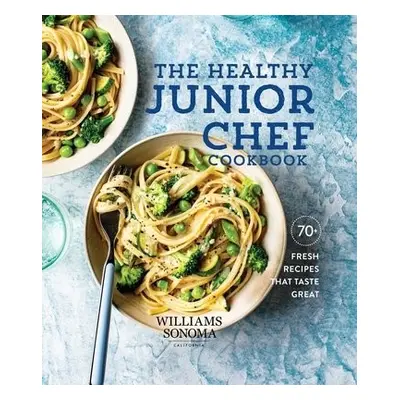 Healthy Junior Chef Cookbook - Williams-Sonoma