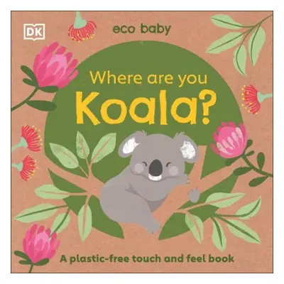 Eco Baby Where Are You Koala? - DK