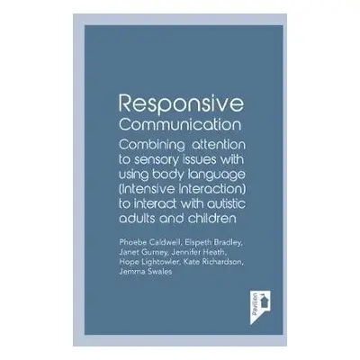 Responsive Communication - Caldwell, Phoebe a Bradley, Elspeth a Gurney, Janet a Heath, Jennifer