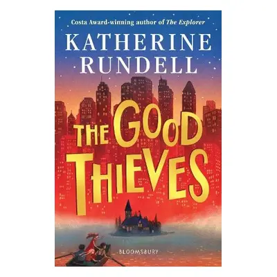 Good Thieves - Rundell, Katherine