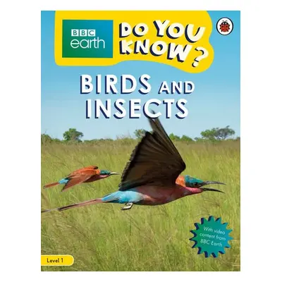 Do You Know? Level 1 – BBC Earth Birds and Insects - Ladybird