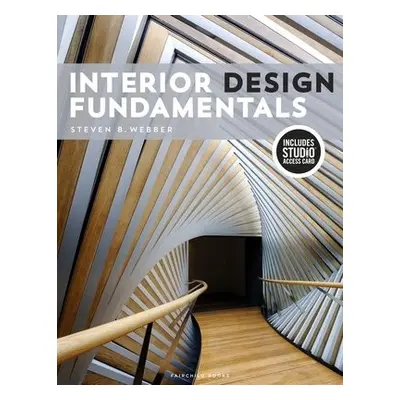 Interior Design Fundamentals - Webber, Steven B.