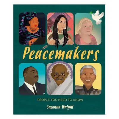 People You Need To Know: Peacemakers - Wright, Susanna