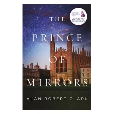 Prince of Mirrors - Clark, Alan Robert