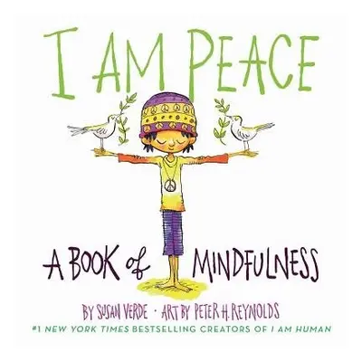 I Am Peace: A Book of Mindfulness - Verde, Susan