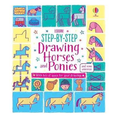 Step-by-step Drawing Horses and Ponies - Watt, Fiona