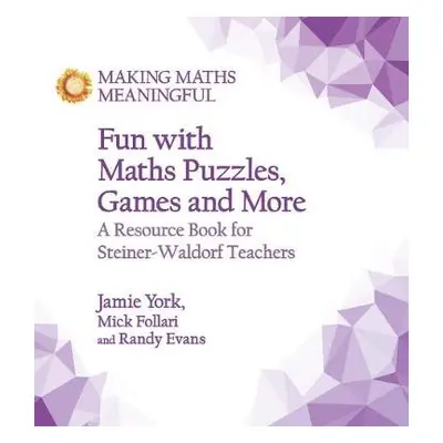 Fun with Maths Puzzles, Games and More - York, Jamie a Evans, Randy a Follari, Mick