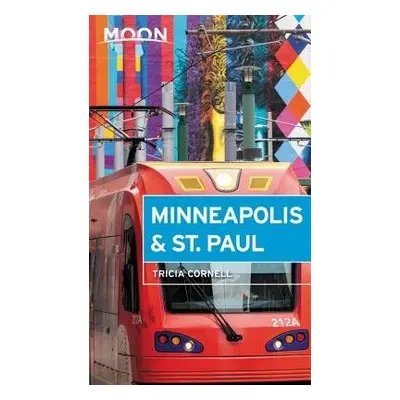 Moon Minneapolis a St. Paul (Fourth Edition) - Cornell, Tricia