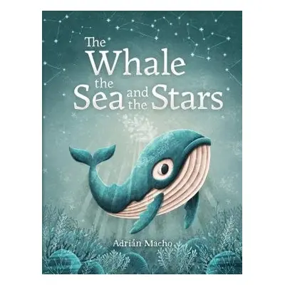 Whale, the Sea and the Stars - Macho, Adrian